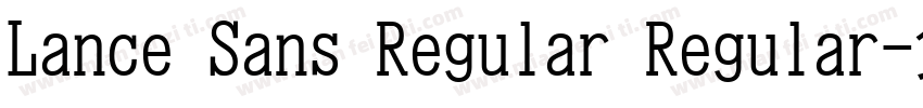 Lance Sans Regular Regular字体转换